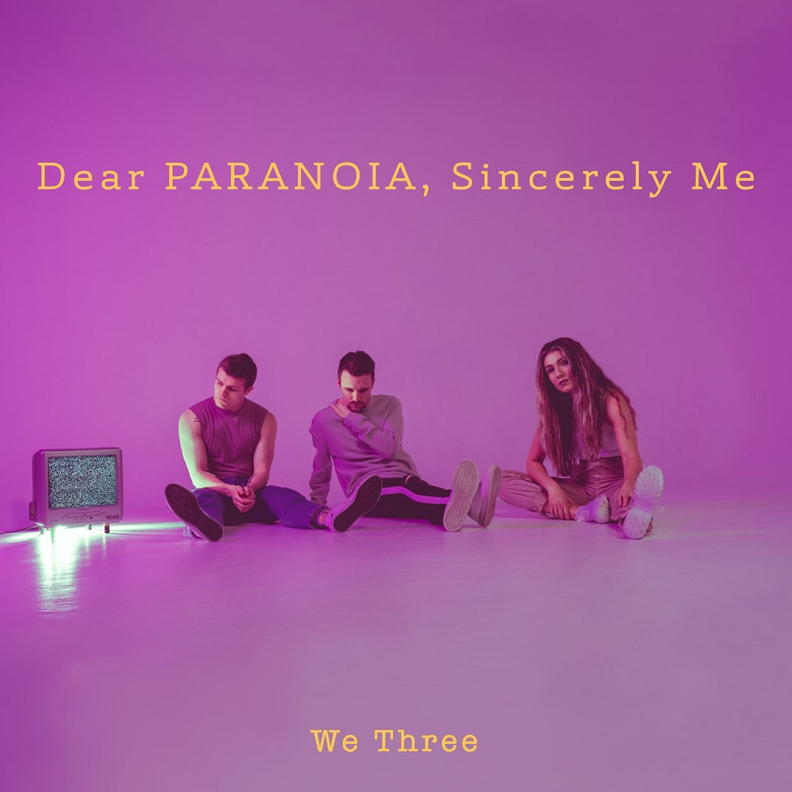 We Three - Dear Paranoia, Sincerely, Me（2020/FLAC/分轨/302M）