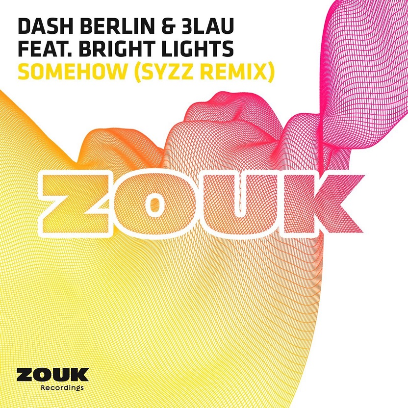 3LAU, Dash Berlin, Bright Lights - Somehow (Syzz Remix)（2014/FLAC/EP分轨/67.6M）