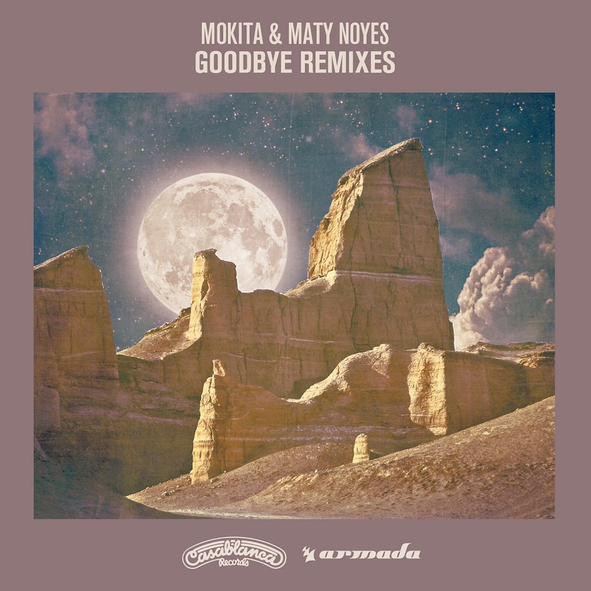 Mokita, Maty Noyes - Goodbye (Remixes)（2017/FLAC/EP分轨/125M）