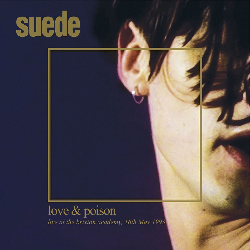 Suede[山羊皮乐队] - Love & Poison- Live at the Brixton Academy, 16th May, 1993（2021/FLAC/分轨/344M）