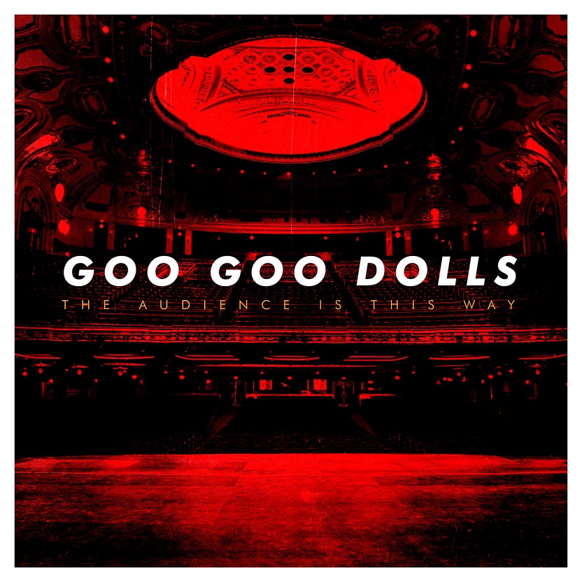 The Goo Goo Dolls - The Audience Is This Way (Live)（2018/FLAC/分轨/511M）(MQA/24bit/48kHz)