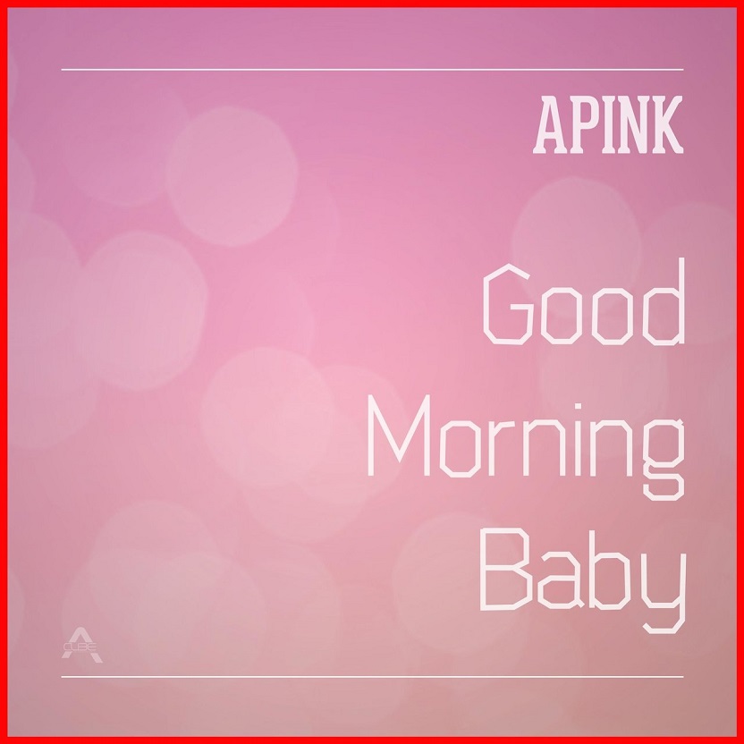 Apink - Good Morning Baby（2014/FLAC/EP分轨/55.7M）