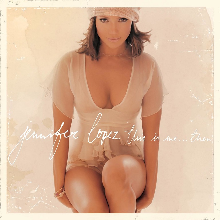 Jennifer Lopez - This Is Me...Then (20th Anniversary Edition)（2002/FLAC/分轨/450M）(MQA/16bit/44.1kHz)