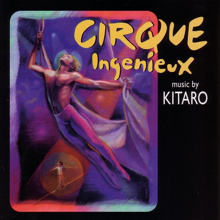 Kitaro(喜多郎) - Cirque Ingenieux（1997/FLAC/分轨/403M）