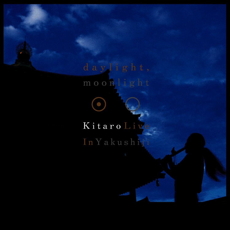 Kitaro(喜多郎) - Daylight, Moonlight: Live in Yakushiji（2002/FLAC/分轨/597M）