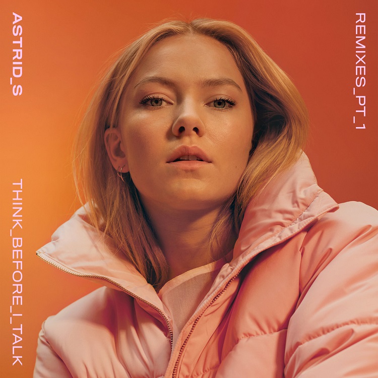 Astrid S - Think Before I Talk (Remixes - Pt. 1)（2017/FLAC/EP分轨/103M）