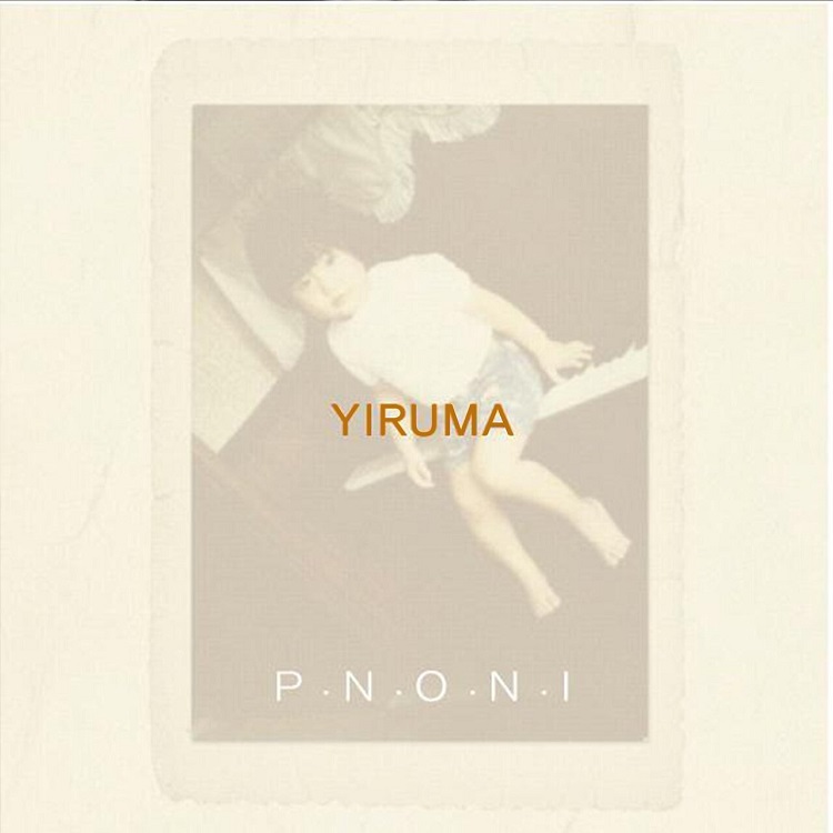 Yiruma - P.N.O.N.I (The Original & the Very First Recording)（2008/FLAC/分轨/152M）