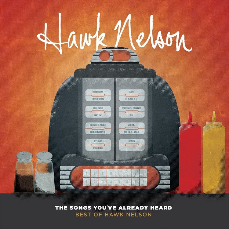 Hawk Nelson - The Songs You've Already Heard: Best Of Hawk Nelson（2012/FLAC/分轨/382M）