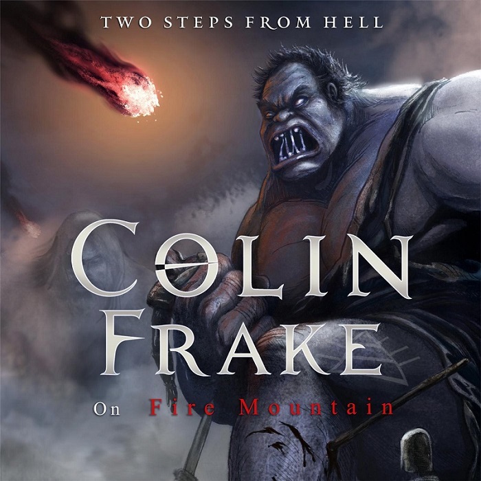 Two Steps From Hell - Colin Frake On Fire Mountain（2014/FLAC/分轨/233M）